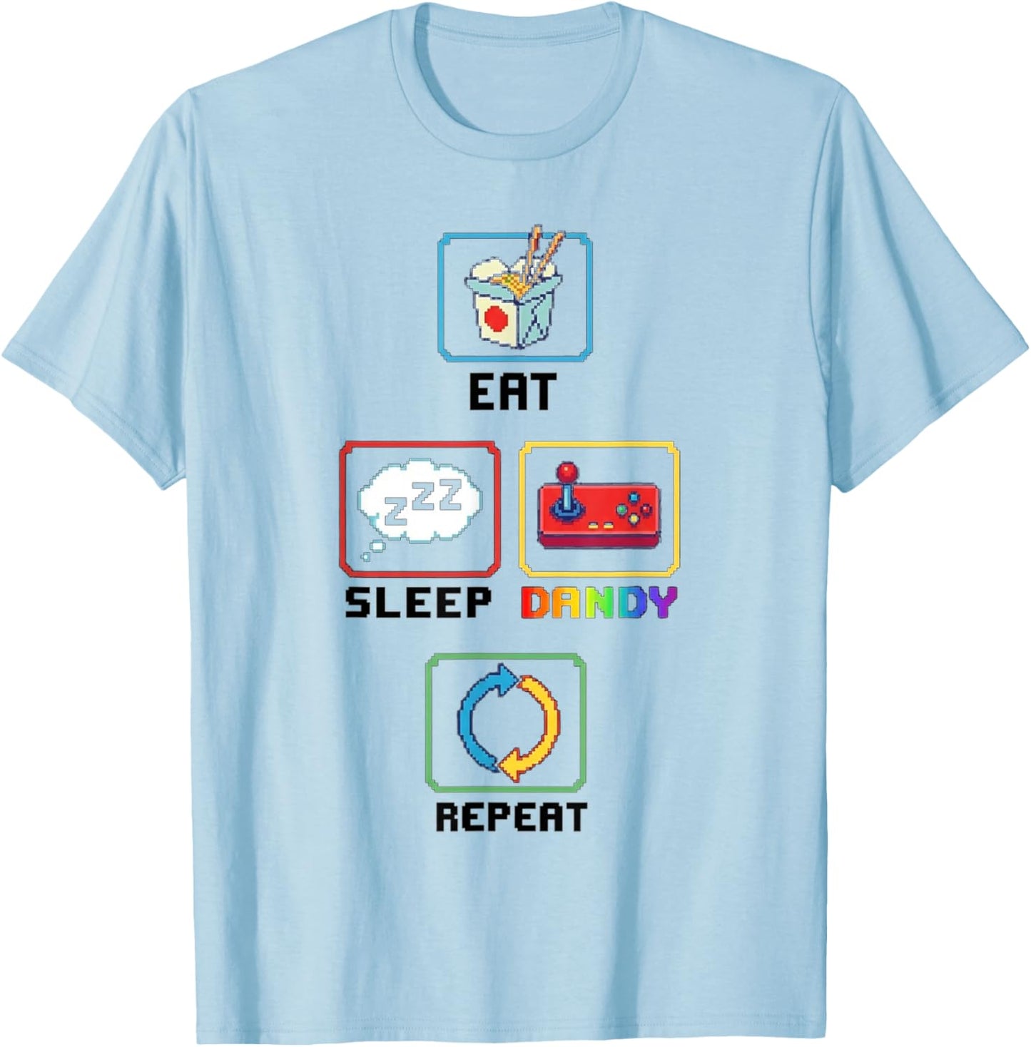 Eat Sleep Dandy Repeat T-Shirt - T-Shirt | Light Blue