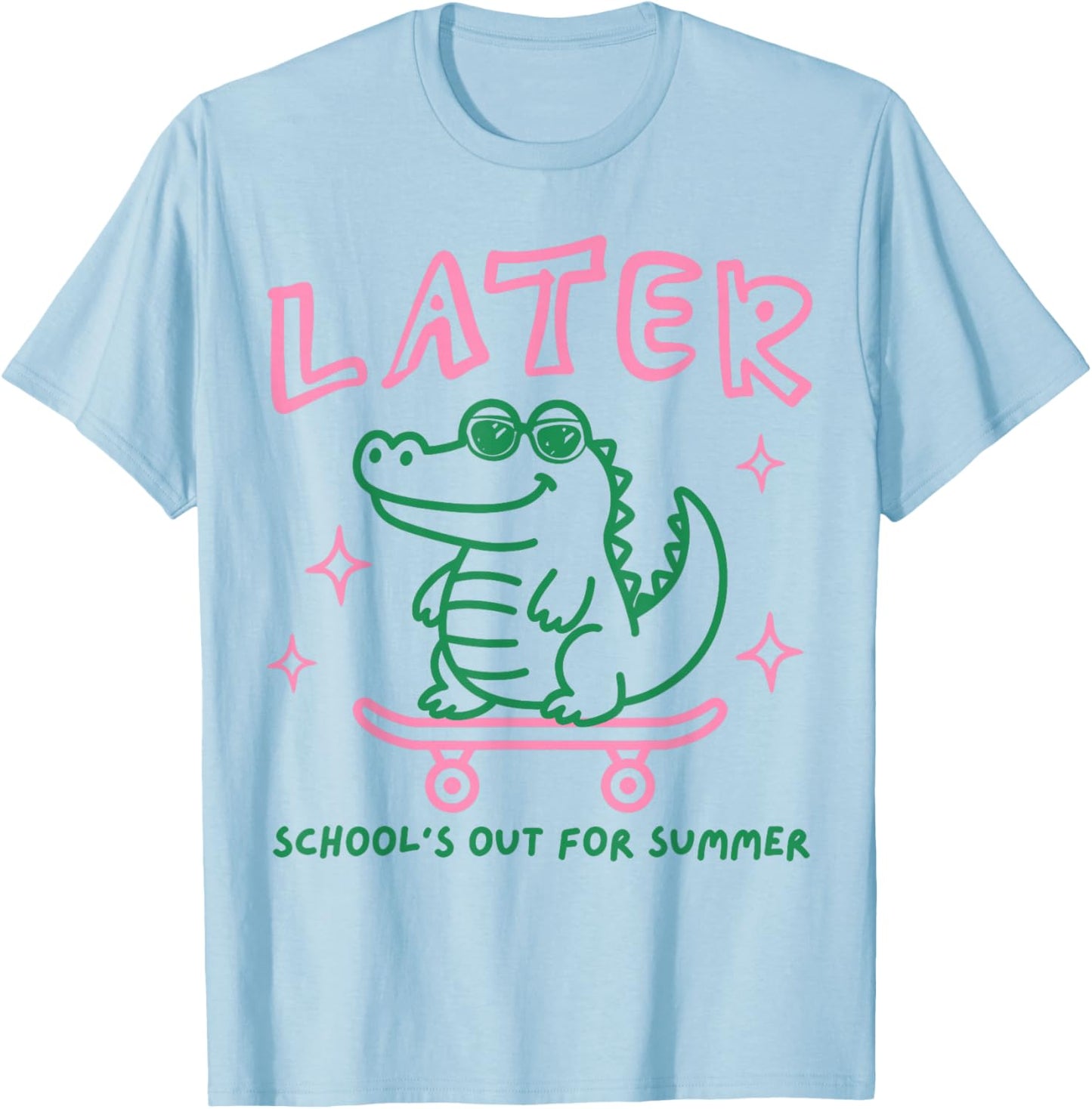 Later Gator School's Out for Summer Last Day of School T-Shirt - T-Shirt | Light Blue