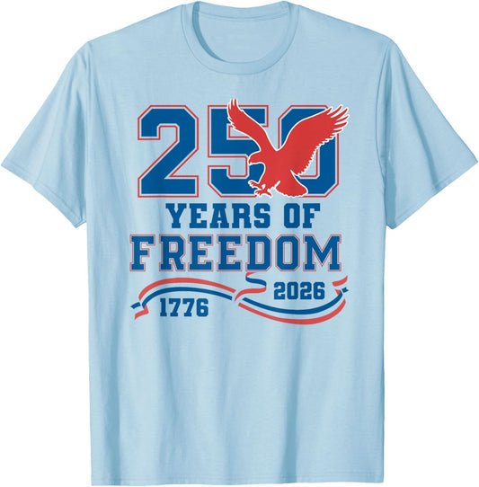 Eagle 250 Years of Freedom American 1776 2026 250th USA T-Shirt - T-Shirt | Light Blue