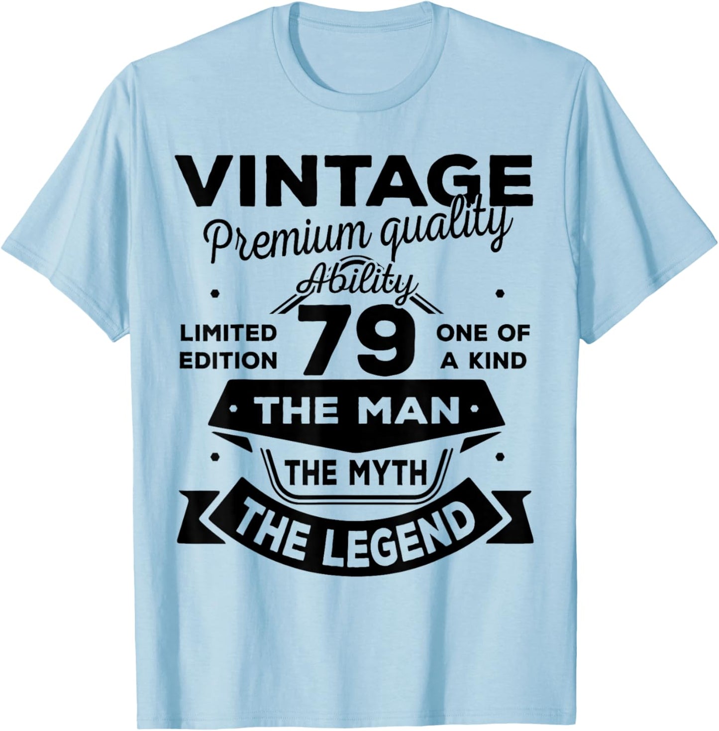 79th Birthday Gift Man Myth Legend 1947 79 Years Old T-Shirt - T-Shirt | Light Blue