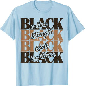 Black Culture Strength Roots Excellence Afro Quote T-Shirt - T-Shirt | Light Blue