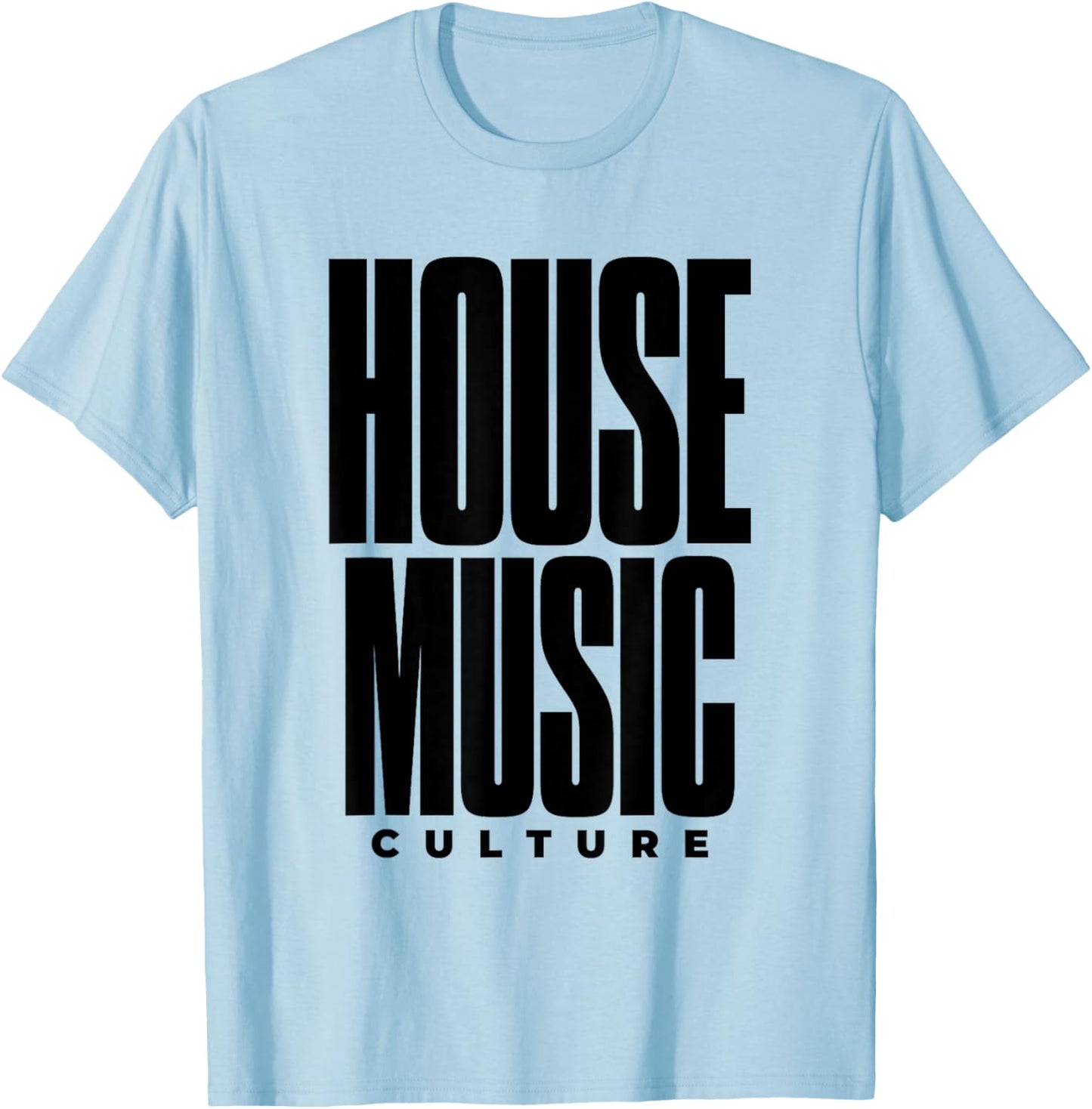 House Music Culture - EDM DJ T-Shirt - T-Shirt | Light Blue