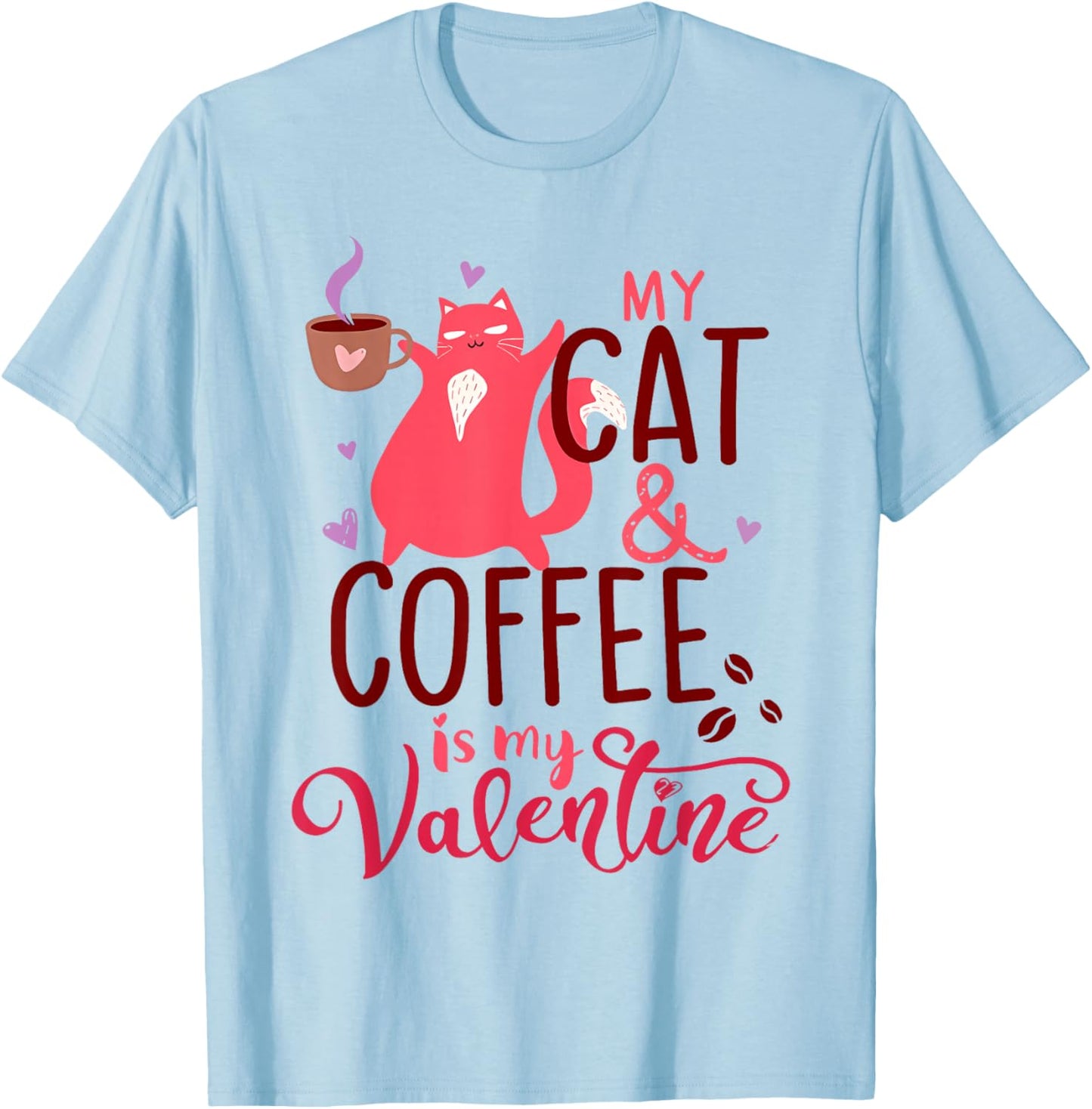Cat and Coffee is My Valentine's Day Men Women Kids T-Shirt - T-Shirt | Light Blue