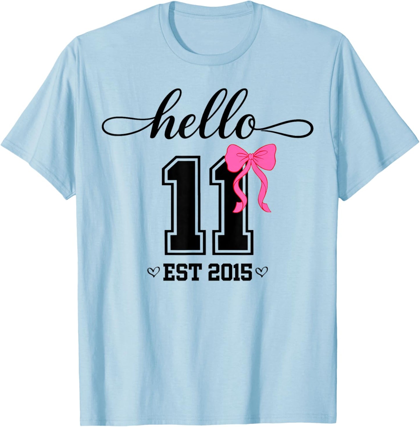 Hello Eleventh Est 2015 Coquette Bow 11th Birthday Girl T-Shirt - T-Shirt | Light Blue