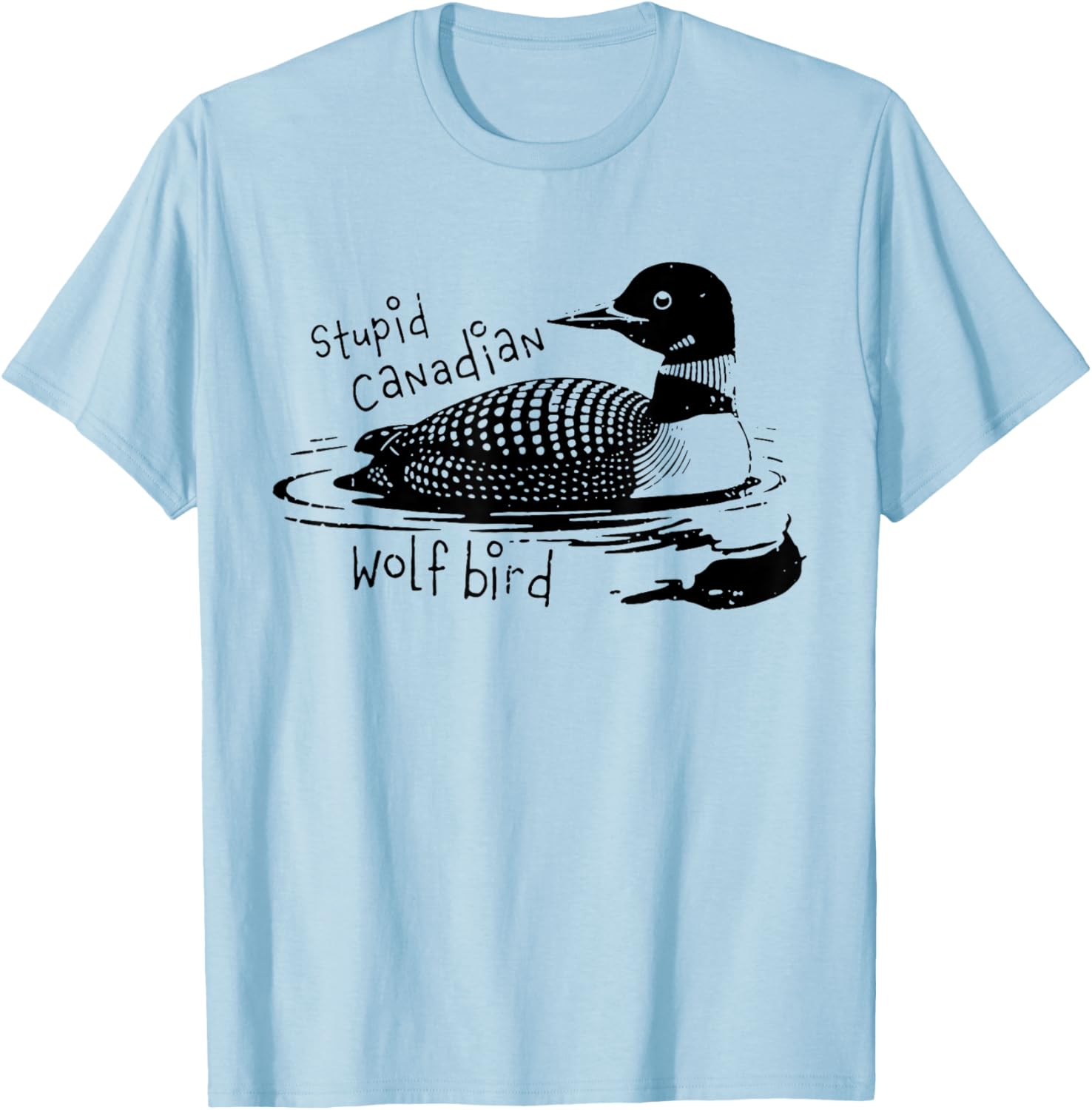 Stupid Canadian Wolf Bird Sarcastic Animal LGBT Gay Pride T-Shirt - T-Shirt | Light Blue