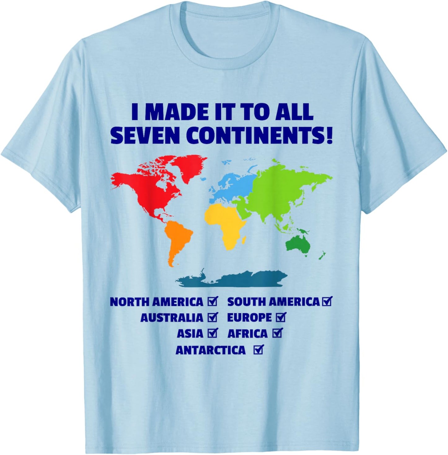 Visited 7 Continents Explored Colorful World Map Travel T-Shirt - T-Shirt | Light Blue