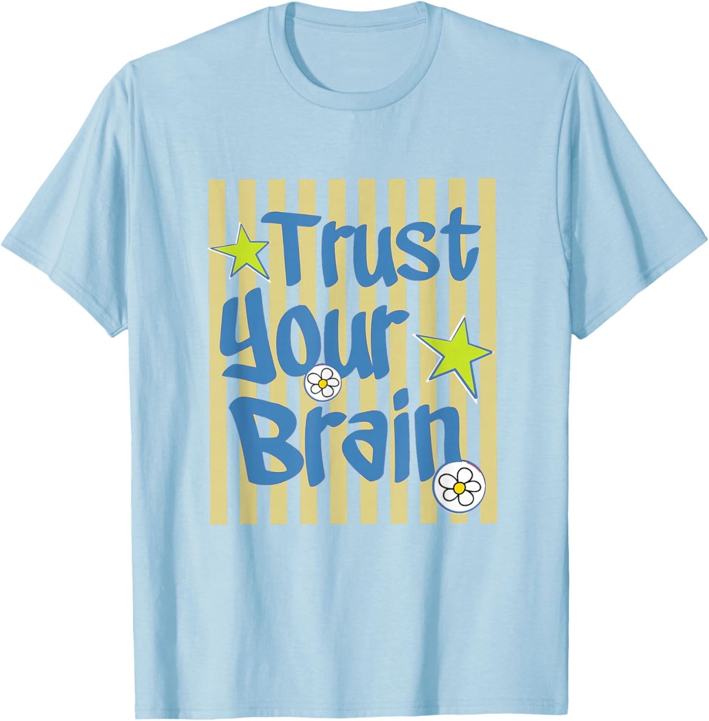 Trust Your Brain Stripe Test Day Cute School Testing Day T-Shirt - T-Shirt | Light Blue