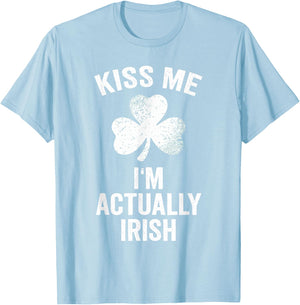 Kiss Me I'm Actually Irish St. Patrick's Day Funny T-Shirt - T-Shirt | Light Blue