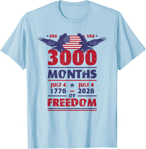 USA 3000 Months of Freedom July 4 US Flag 250 Years America T-Shirt - T-Shirt | Light Blue