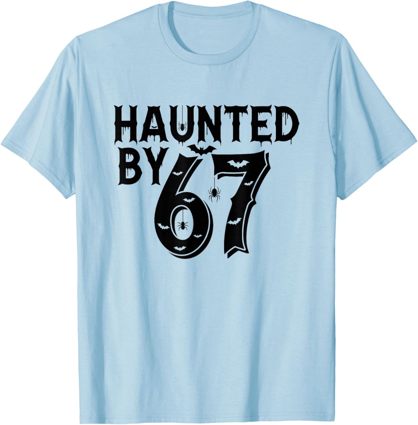 Haunted by 6-7 Halloween 67 T-Shirt - T-Shirt | Light Blue