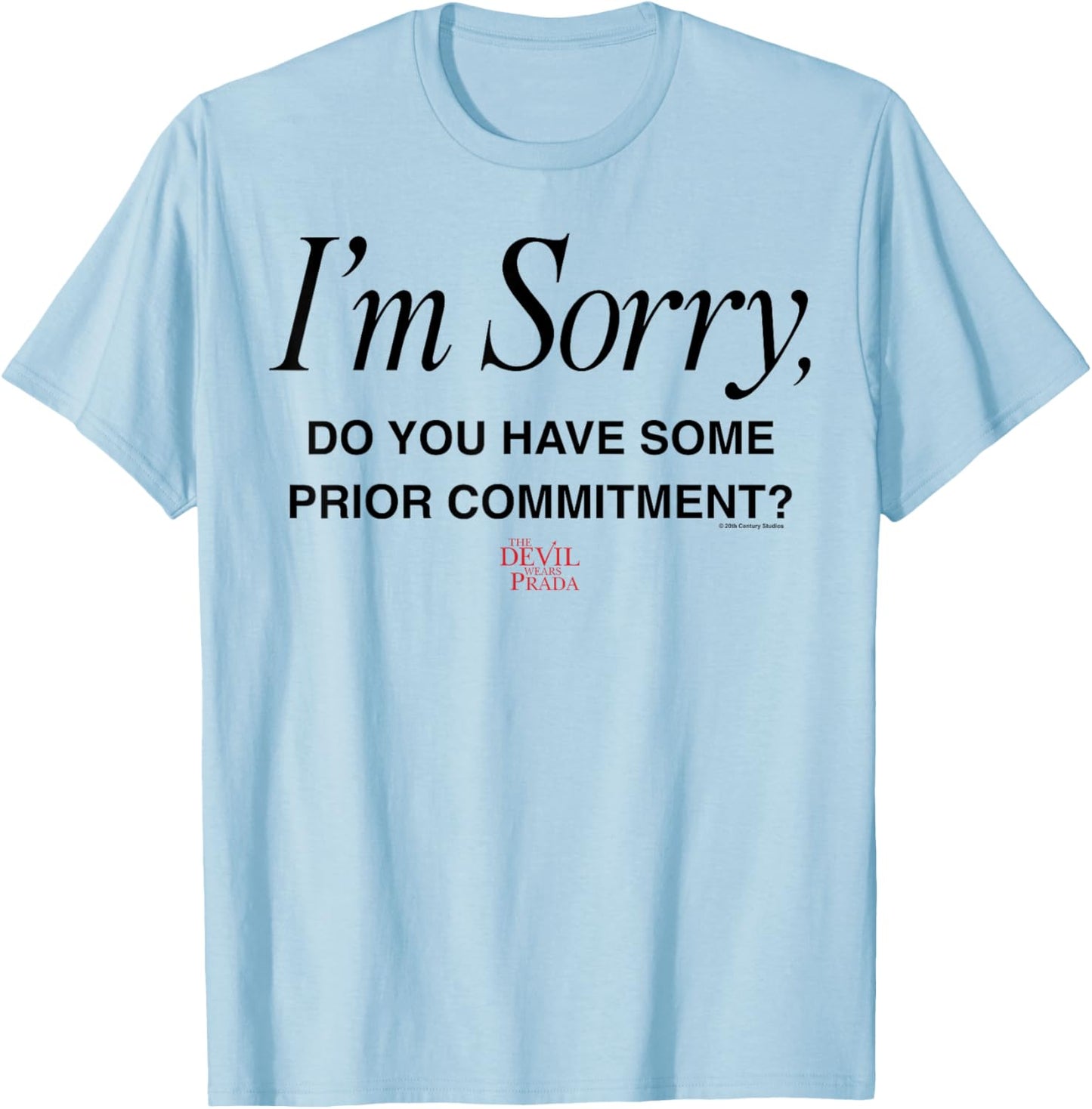 The Devil Wears Prada Do You Have Some Prior Commitments? T-Shirt - T-Shirt | Light Blue