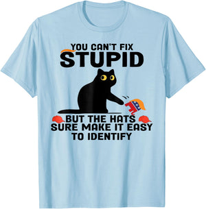 Cat You Can't Fix Stupid But The Hats Sure Make It Easy T-Shirt - T-Shirt | Light Blue