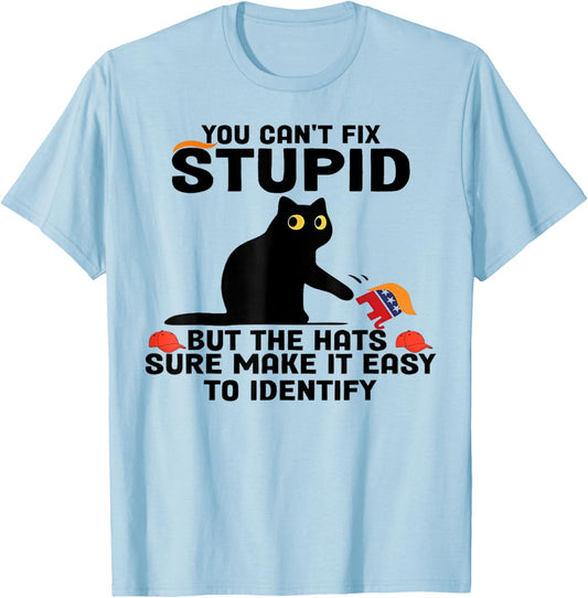 Cat You Can't Fix Stupid But The Hats Sure Make It Easy T-Shirt - T-Shirt | Light Blue