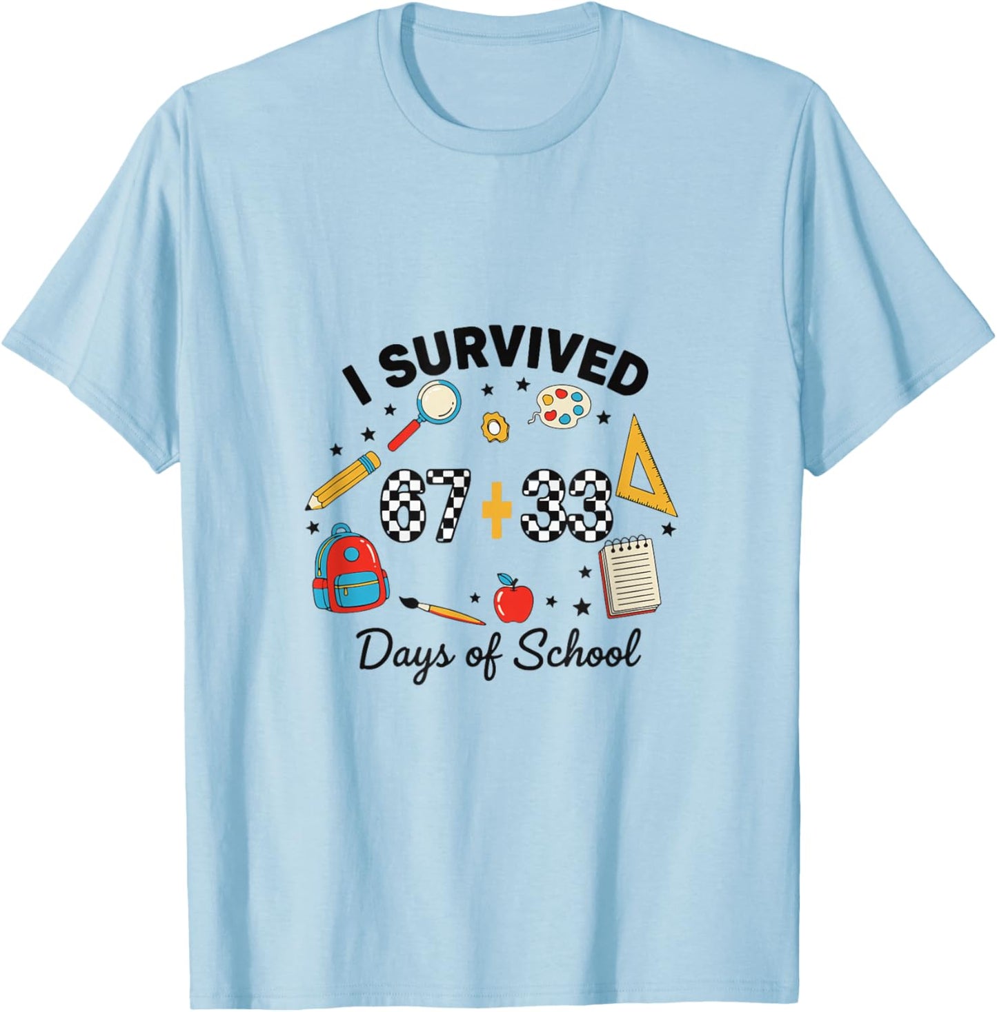 I Survived 67+33 Days of School Men Women Kids T-Shirt - T-Shirt | Light Blue
