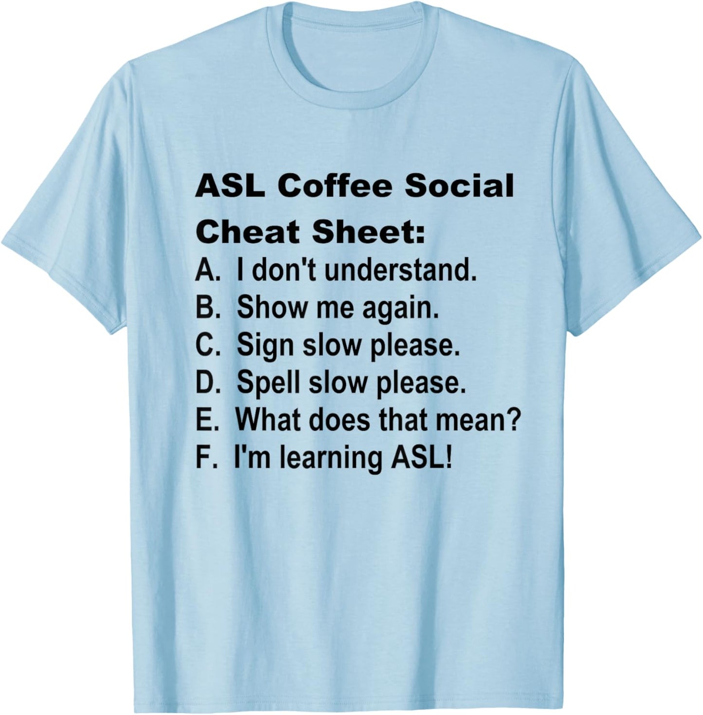 ASL Coffee Social Cheat Sheet T-Shirt - T-Shirt | Light Blue
