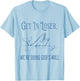 Funny Christian Bible Get in Loser We're Doing God's Will T-Shirt - T-Shirt | Light Blue
