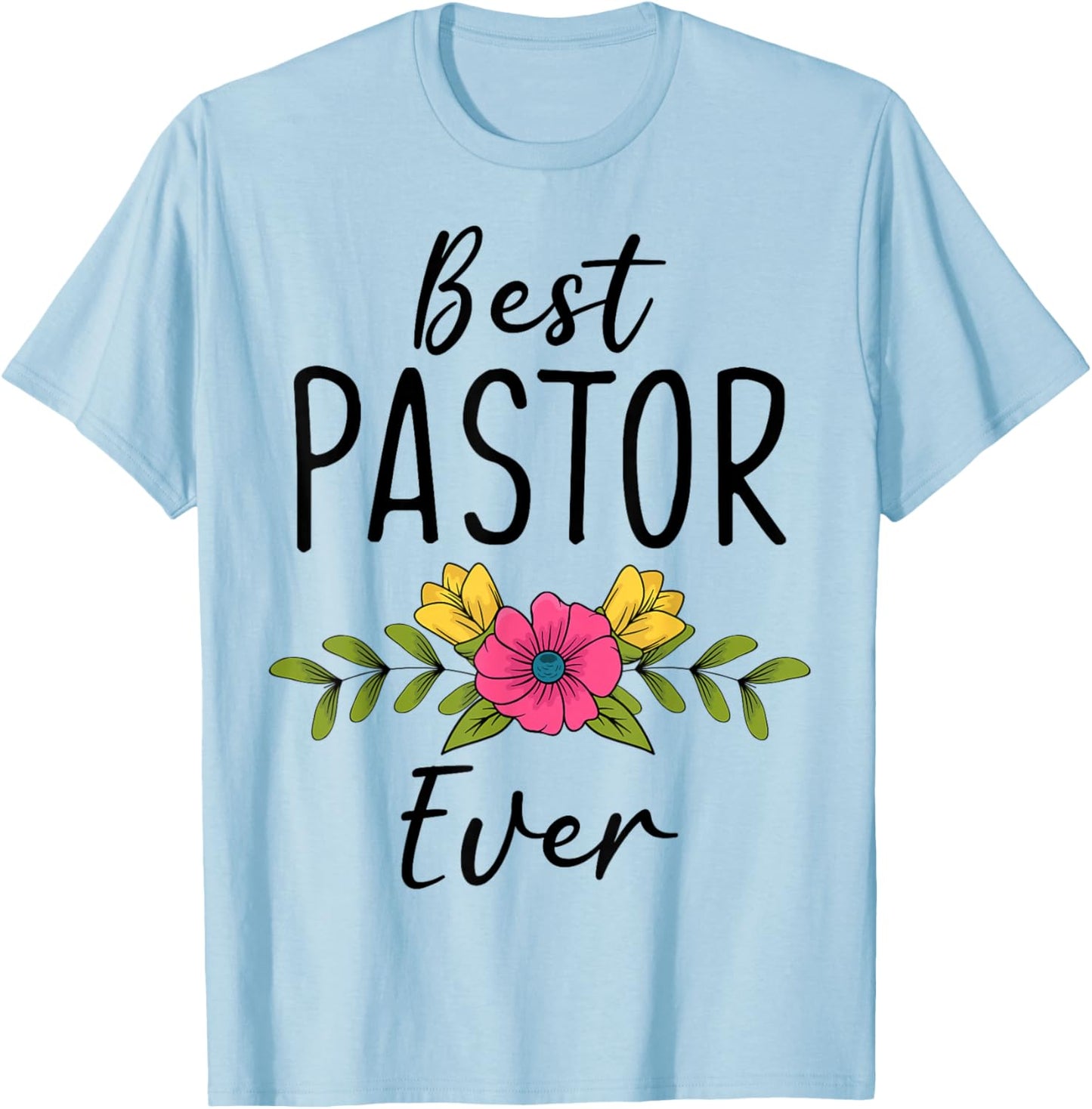 Best Pastor Ever Christian Minister Preacher Gift T-Shirt - T-Shirt | Light Blue