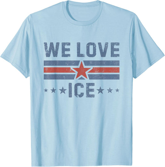 Vintage We Love ICE US Flag Support I.C.E Men Women T-Shirt - T-Shirt | Light Blue