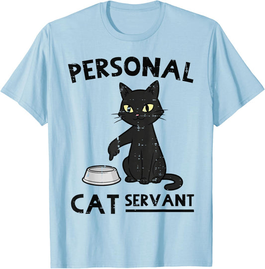 Personal Cat Servant Funny Fur Mom Dad Pet Men Women Kids T-Shirt - T-Shirt | Light Blue