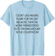 I Don't Like Making Plans for The Day Because Then The Word T-Shirt - T-Shirt | Light Blue