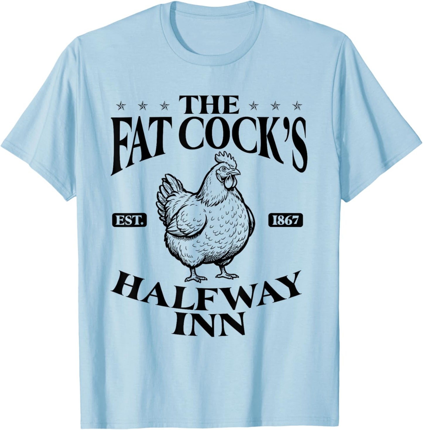 The Fat Cock's Halfway Inn Funny Pub T-Shirt - T-Shirt | Light Blue