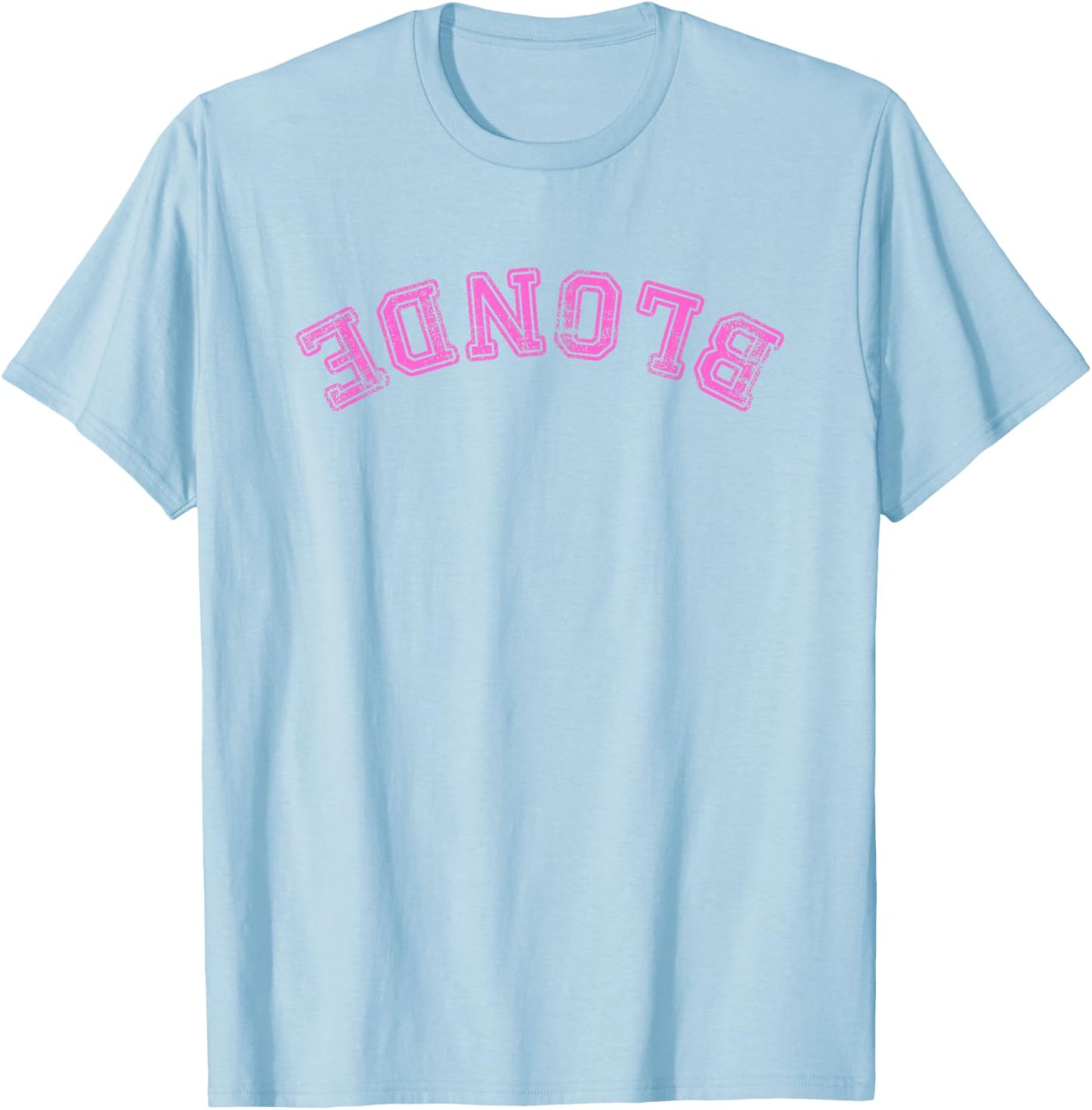 Dumb Blonde Smart Funny Saying Sarcastic Blonde Women Color T-Shirt - T-Shirt | Light Blue