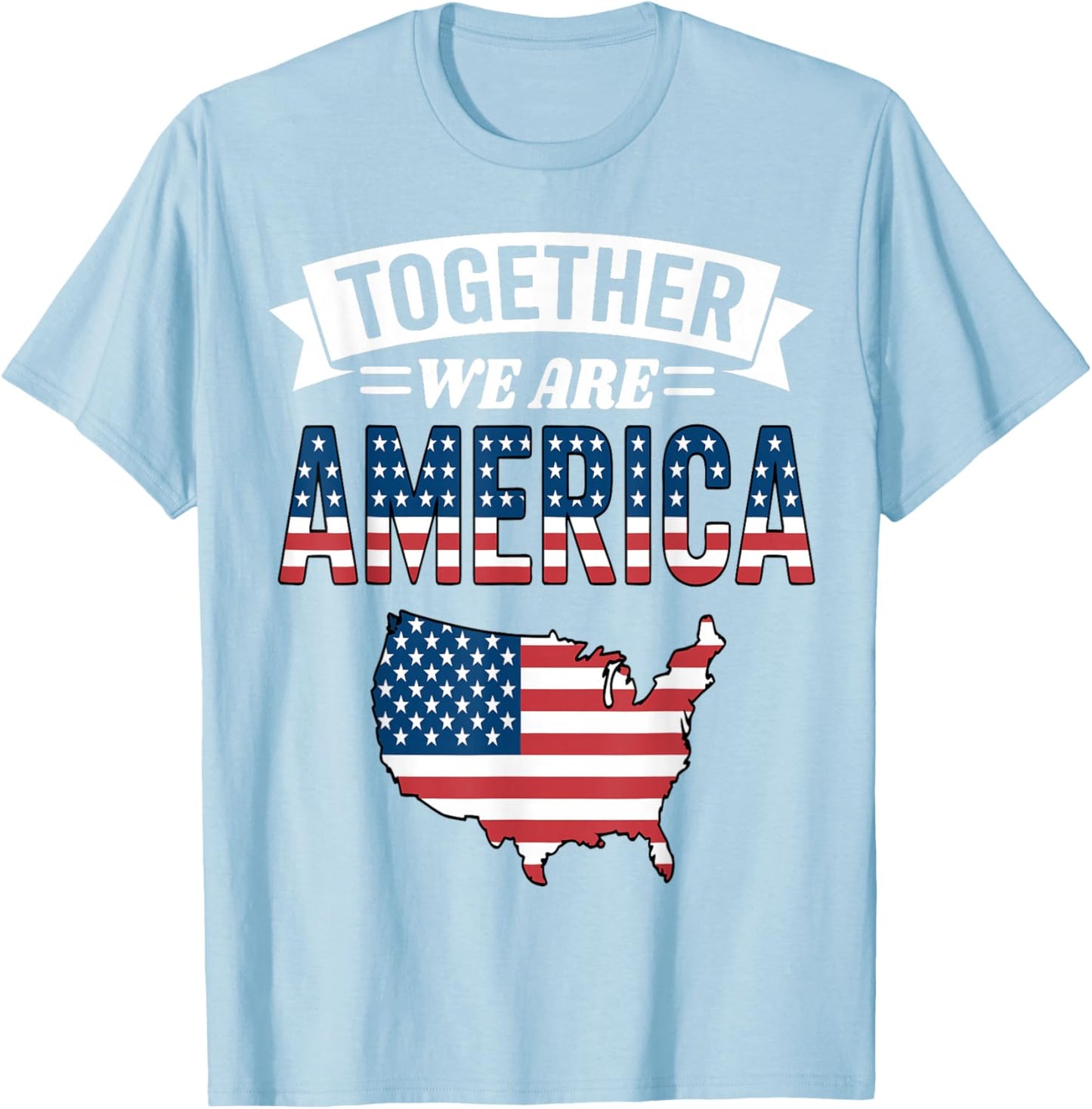 Together We are America T-Shirt - T-Shirt | Light Blue
