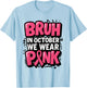 Breast Cancer Bruh in October We Wear Pink Toddler Boys Kids T-Shirt - T-Shirt | Light Blue