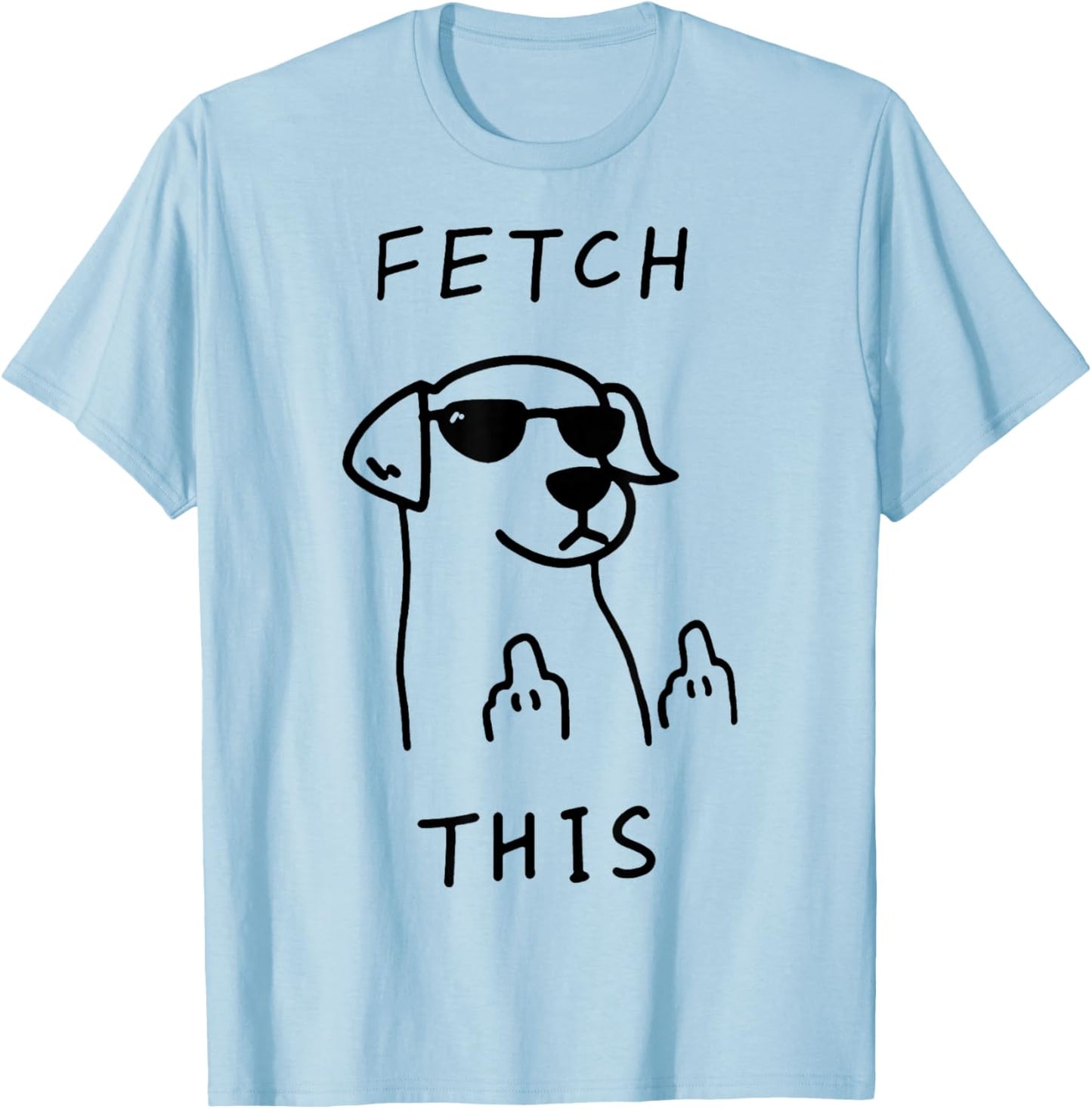 Fetch This Dog with Glasses Meme Humor Joke T-Shirt - T-Shirt | Light Blue