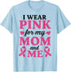 I Wear Pink for My Mom and Me Breast Cancer Awareness T-Shirt - T-Shirt | Light Blue