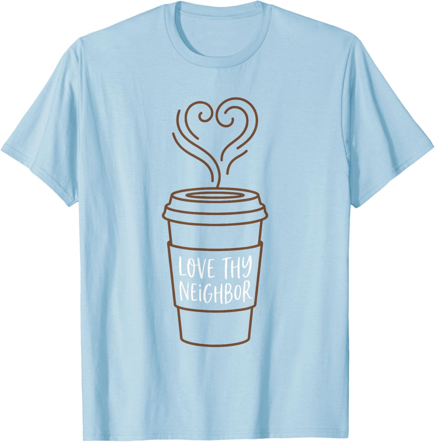 Modern Minimalist Love Thy Neighbor Coffee Cup Aesthetic T-Shirt - T-Shirt | Light Blue