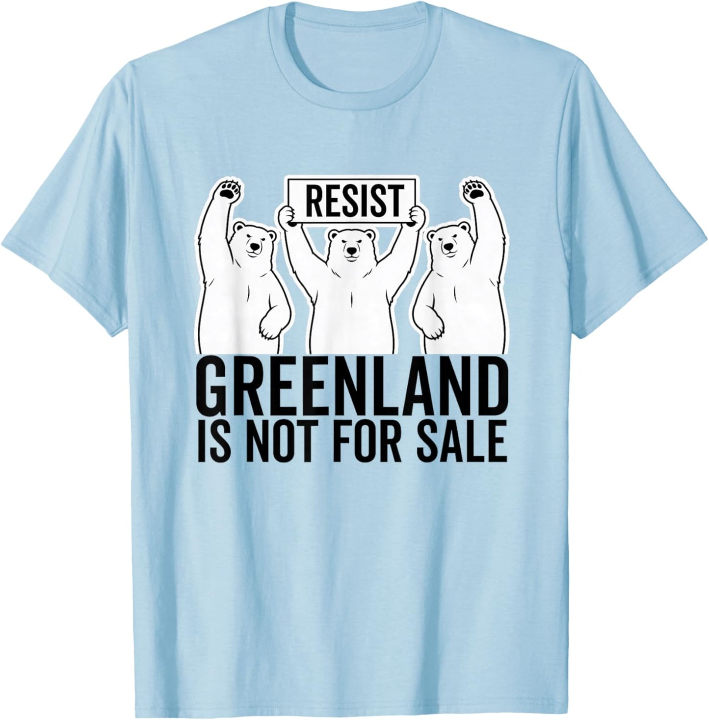 Greenland is not for Sale Polar Bear Greenland Denmark T-Shirt - T-Shirt | Light Blue