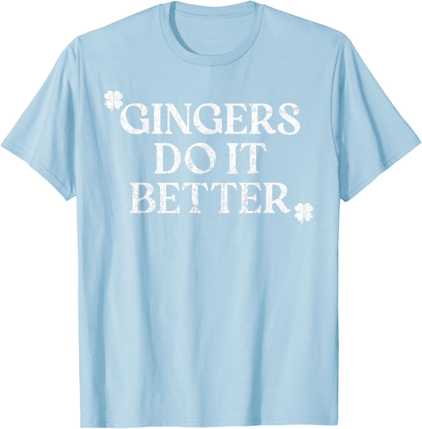 Gingers Do It Better St Patrick's Day Dibs on The Gingers T-Shirt - T-Shirt | Light Blue