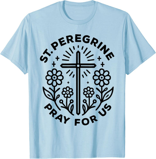 St. Peregrine Pray for Us Catholic Women T-Shirt - T-Shirt | Light Blue