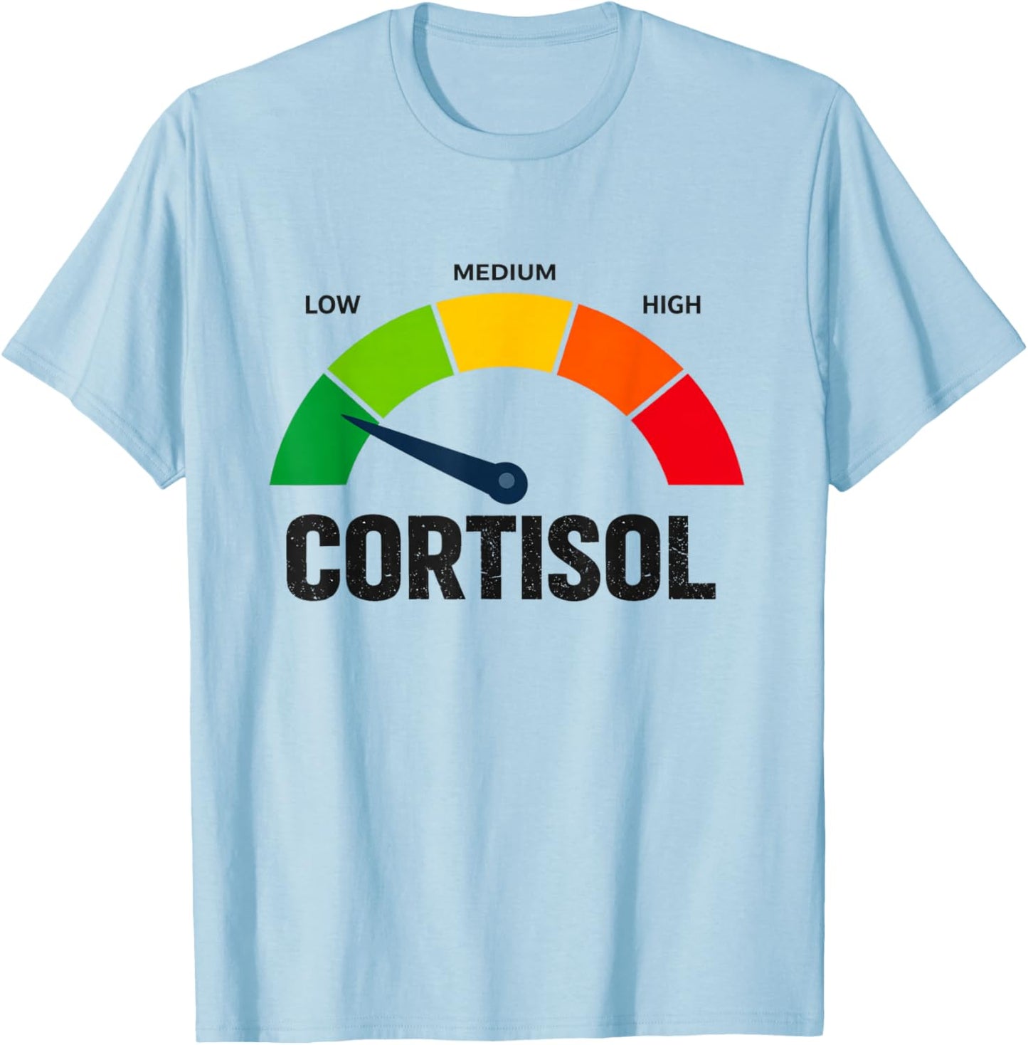 Low Cortisol Levels T-Shirt - T-Shirt | Light Blue