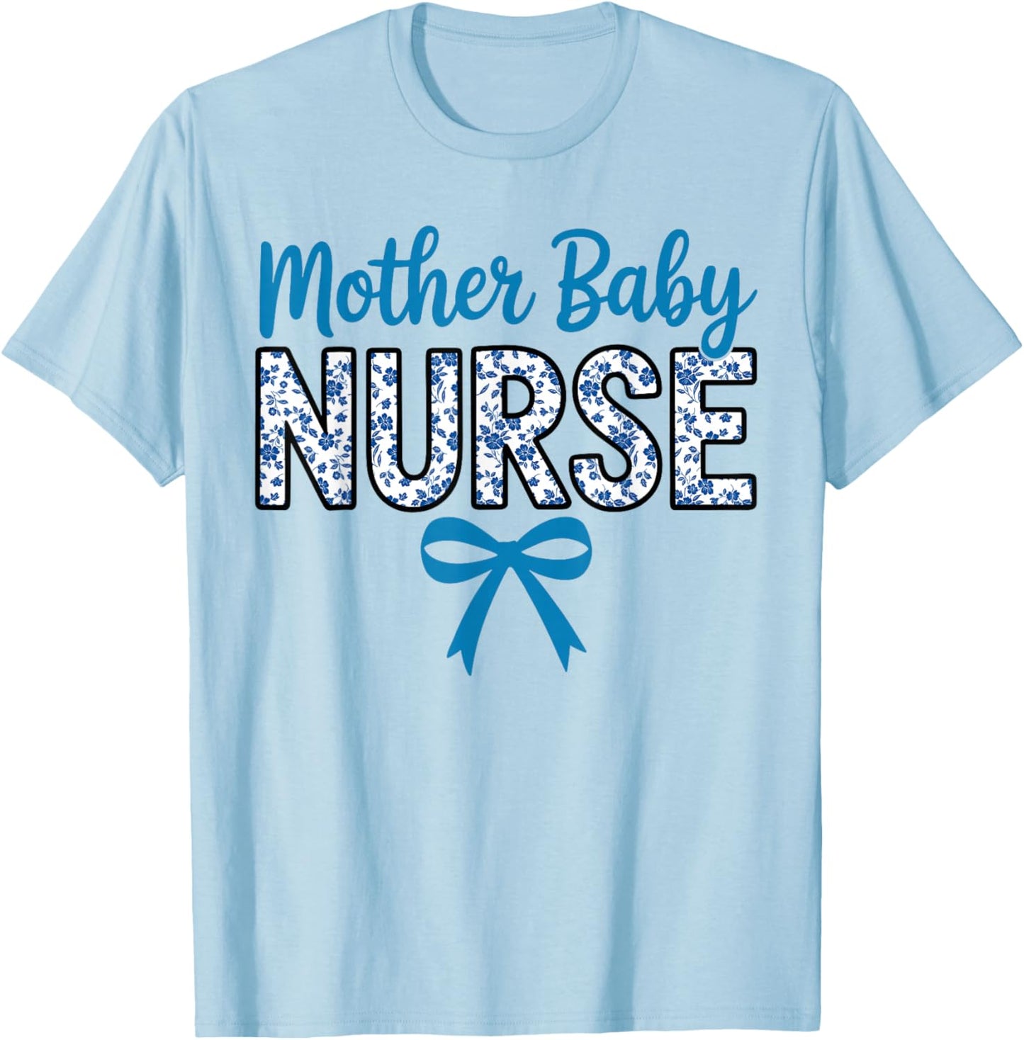 Cute Nurse Coquette Blue Bow Postpartum Nurse Mother Baby T-Shirt - T-Shirt | Light Blue