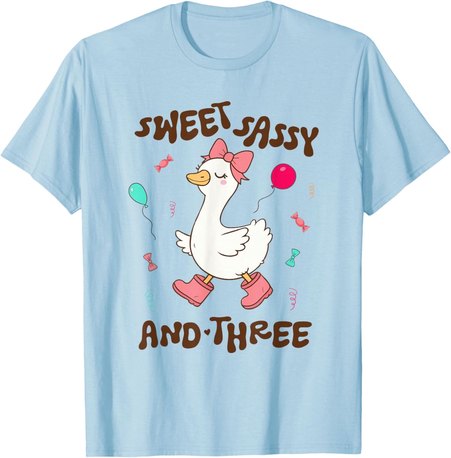 Sweet Sassy and Three Silly Goose 3rd Birthday Party Cute T-Shirt - T-Shirt | Light Blue