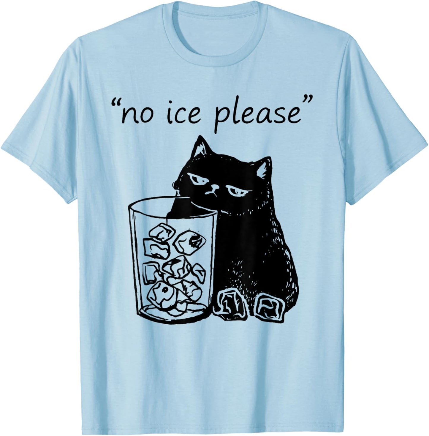 No Ice Please Funny Cat Meme Retro Vintage T-Shirt - T-Shirt | Light Blue
