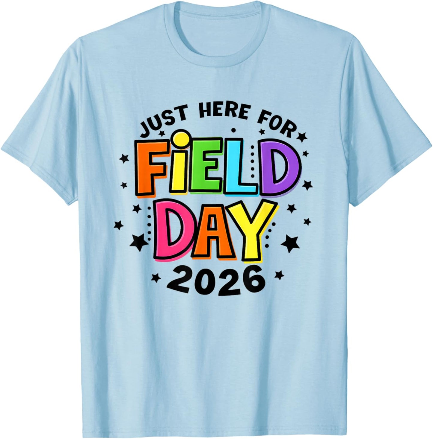 Just Here for Field Day Fun Day 2026 for Teacher Kids T-Shirt - T-Shirt | Light Blue