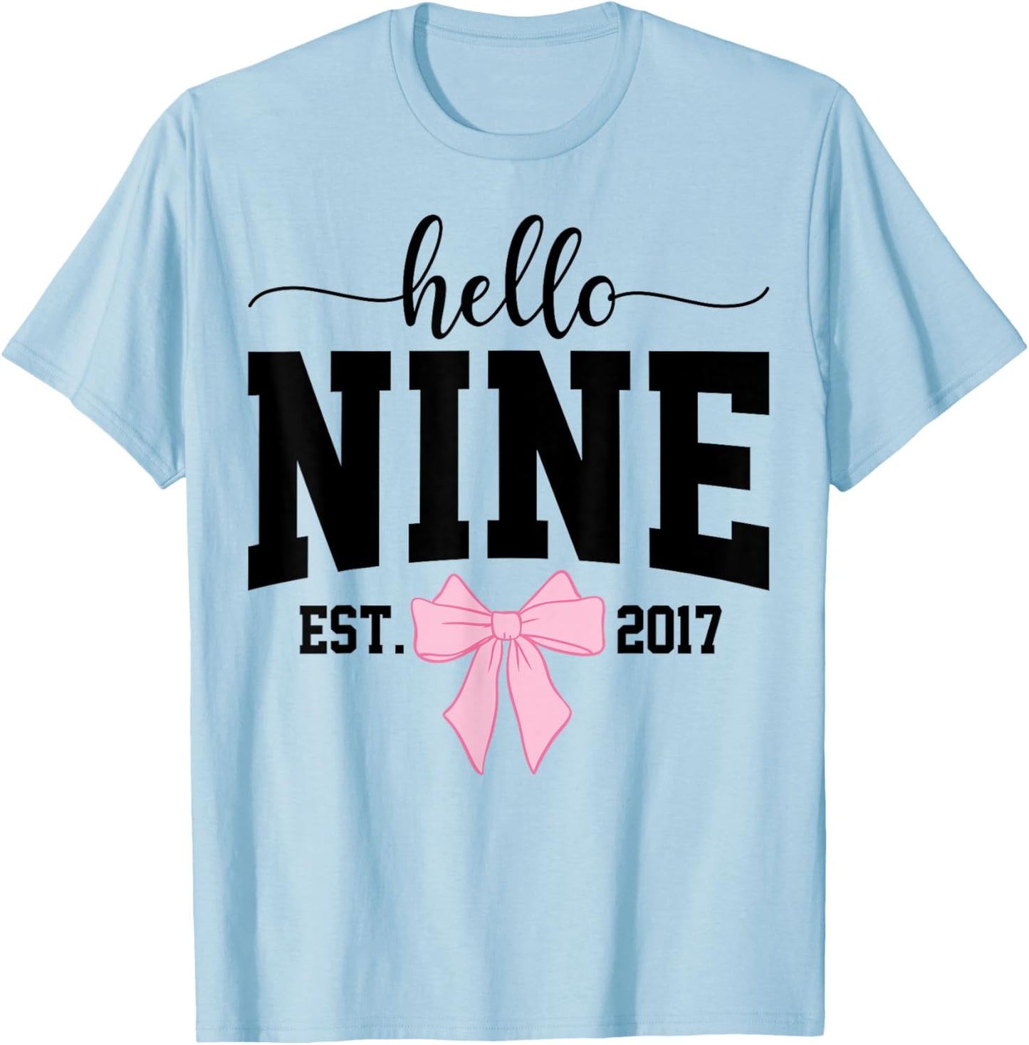 Hello Nine Est 2017 Coquette Bow 9th Birthday Girl T-Shirt - T-Shirt | Light Blue