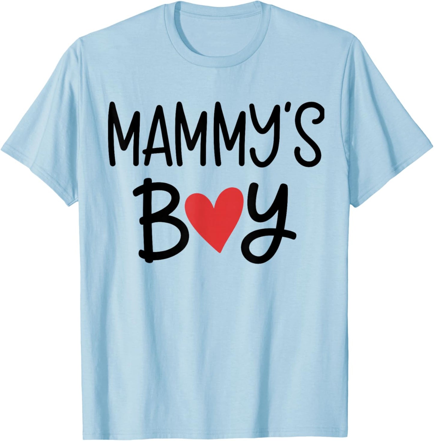 Mammy’S Boy Favorite Child Grandma Funny Mothers Day T-Shirt - T-Shirt | Light Blue