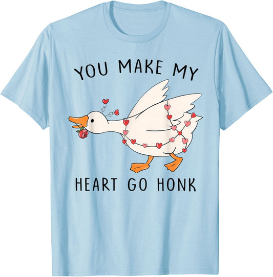 You Make My Heart Go Honk Funny Goose T-Shirt - T-Shirt | Light Blue