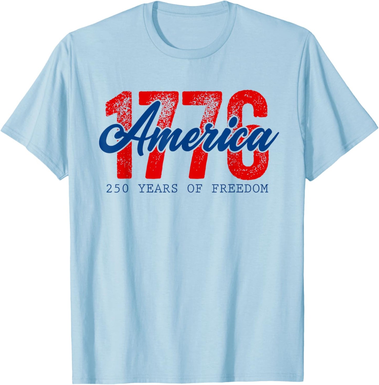 250 Years of Freedom American 1776 2026 250th USA Birthday T-Shirt - T-Shirt | Light Blue