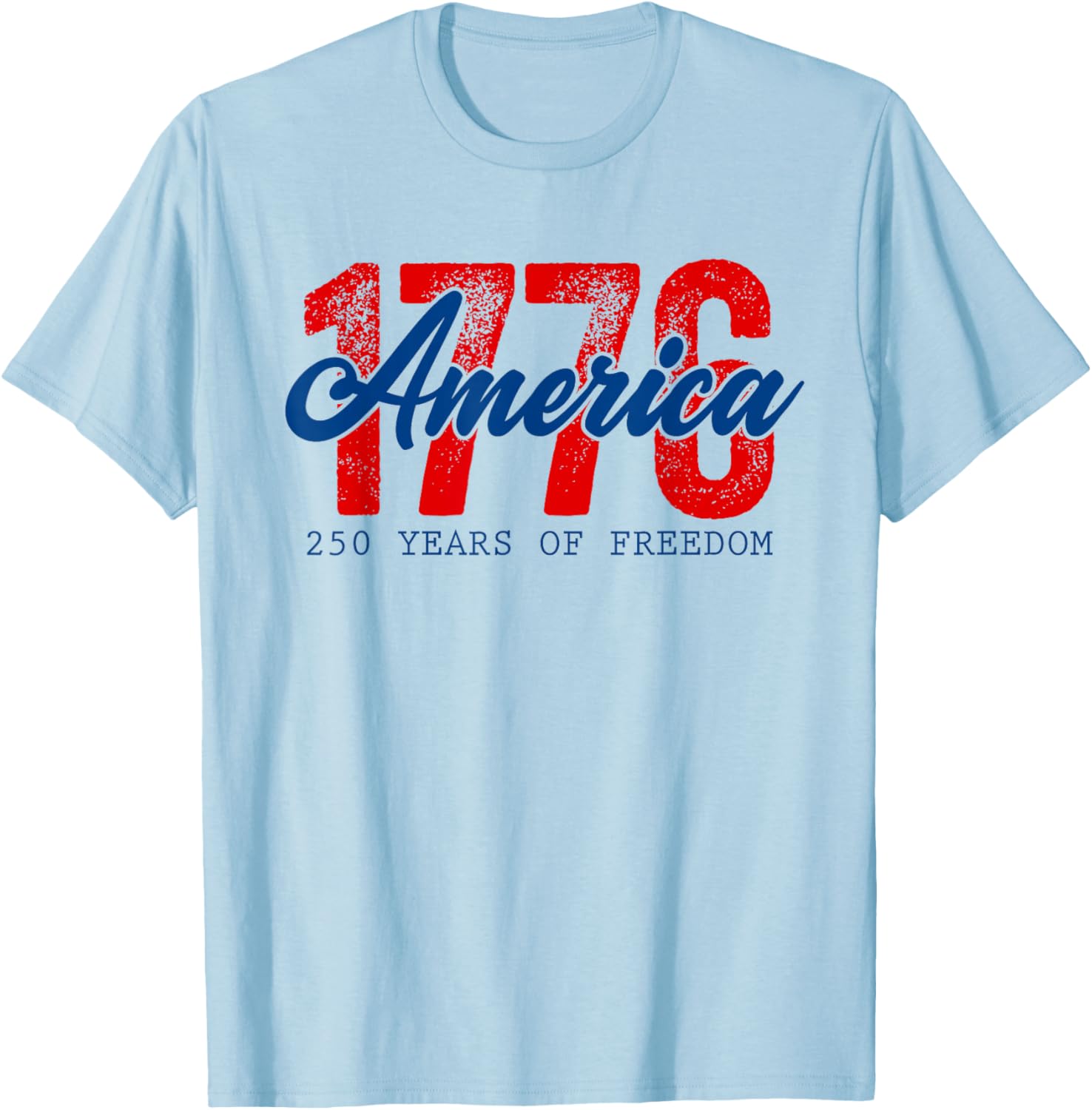 250 Years of Freedom American 1776 2026 250th USA Birthday T-Shirt - T-Shirt | Light Blue