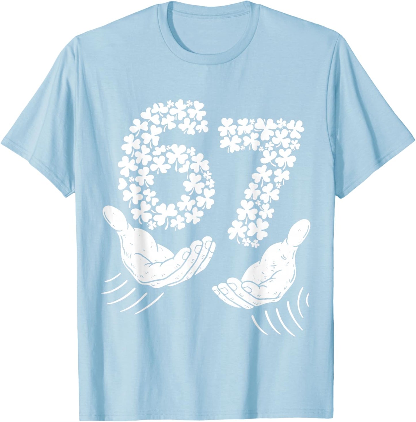 Six Seven Meme 67 St Patricks Day Shamrock Men Women Kids T-Shirt - T-Shirt | Light Blue