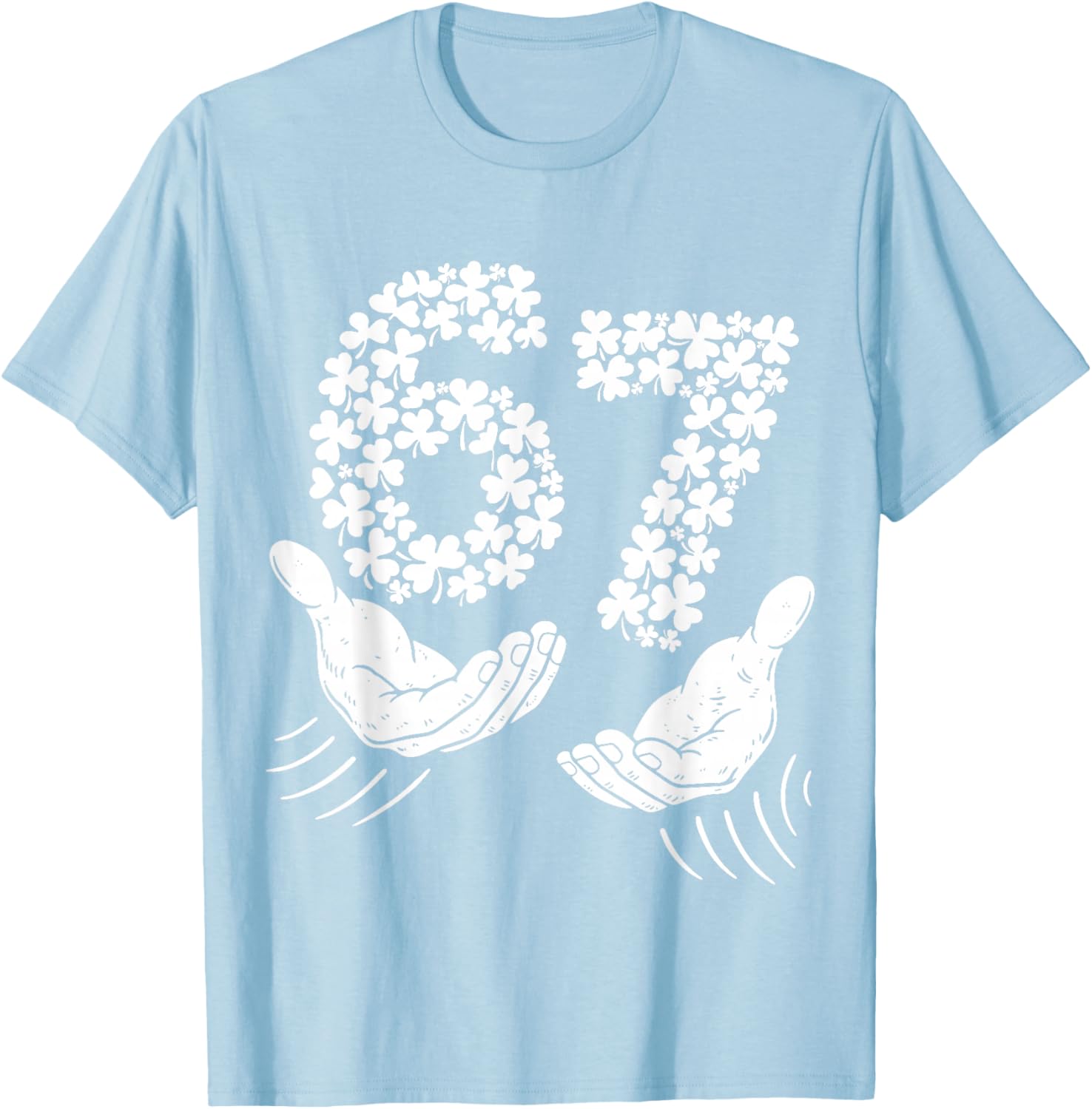 Six Seven Meme 67 St Patricks Day Shamrock Men Women Kids T-Shirt - T-Shirt | Light Blue