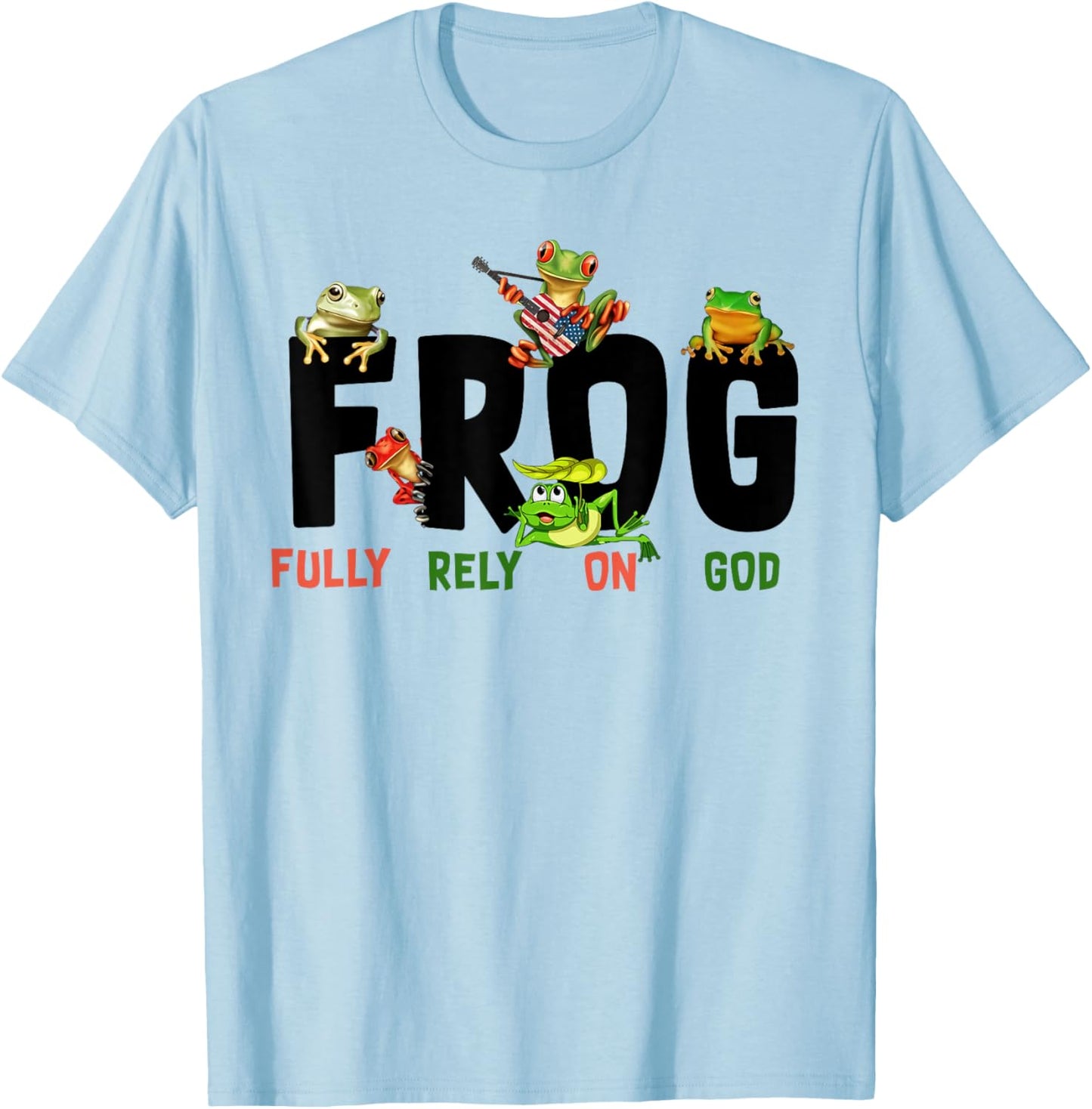 Frog Fully Rely on God T-Shirt - T-Shirt | Light Blue