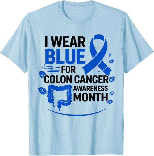 Colon Cancer Awareness in March Blue Ribbon T-Shirt - T-Shirt | Light Blue