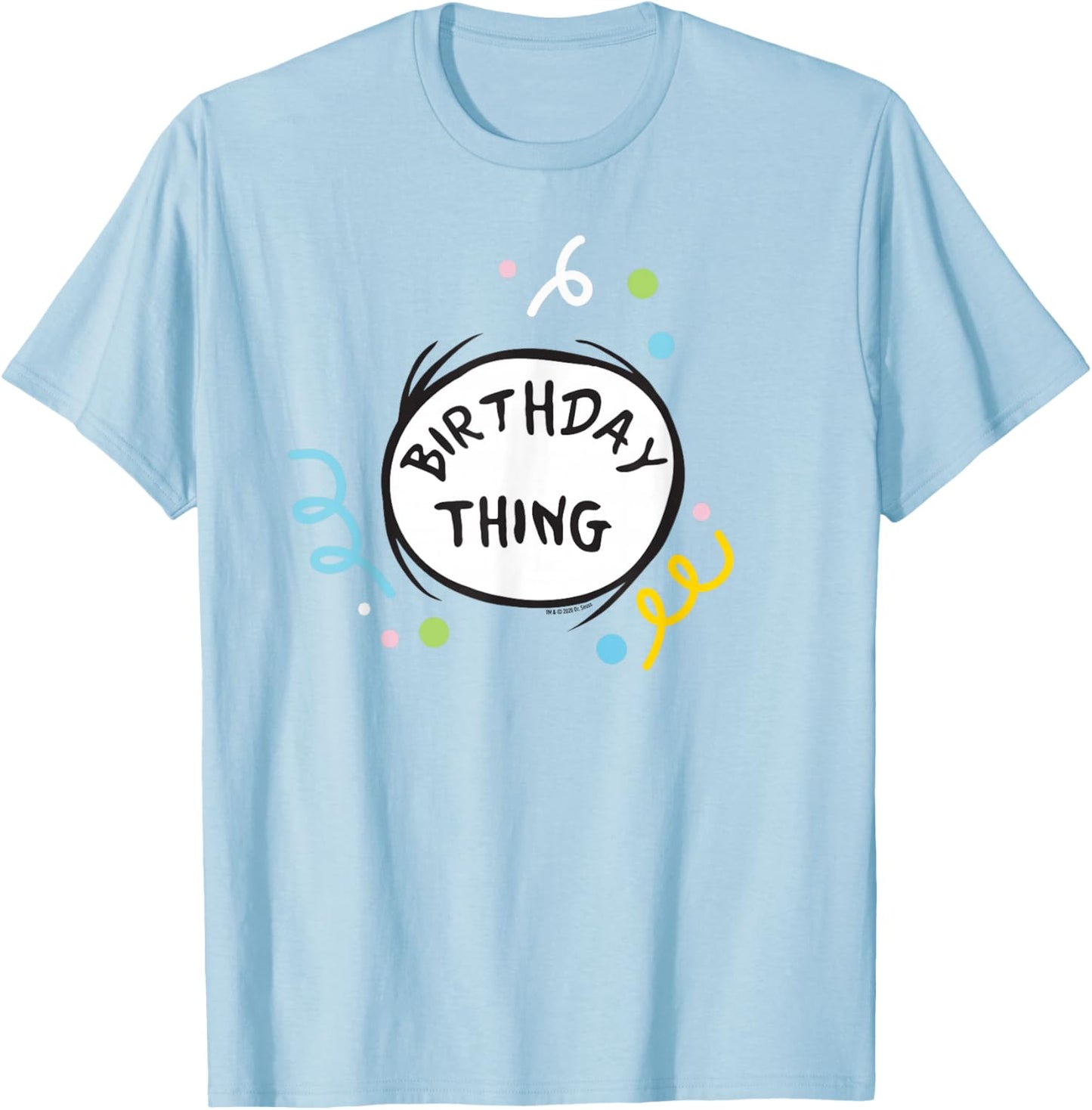 Dr. Seuss Birthday Thing Officially Licensed T-Shirt - T-Shirt | Light Blue