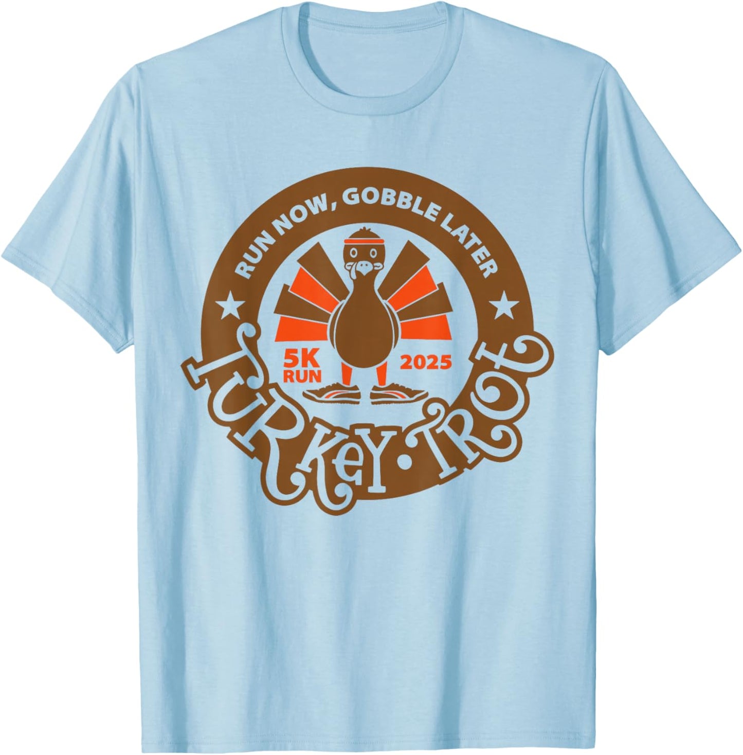 Thanksgiving Turkey Trot Squad 5K Run 2025 T-Shirt - T-Shirt | Light Blue